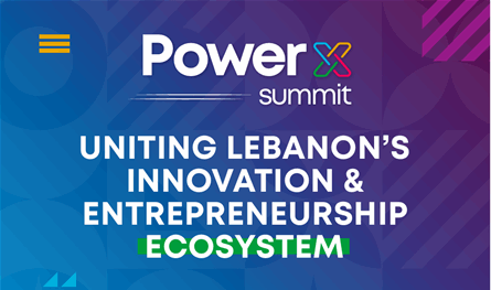 &quot;Power X&quot;.. أوّل قمة وطنيّة لريادة الأعمال وتعزيز عالم الإبتكار