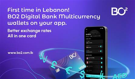 "BO2"... البنك الرقمي الأول في لبنان الذي يُطلق عدة محافظ بعملات مختلفة
