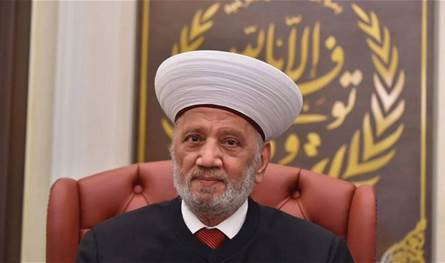 اتصالات مكثفة لمفتي الجمهورية بالرؤساء والقيادات: الانحراف عن المسار الوطني سيعيد لبنان إلى الفوضى والانهيار